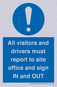 All visitors and drivers must report to site office and sign IN and OUT